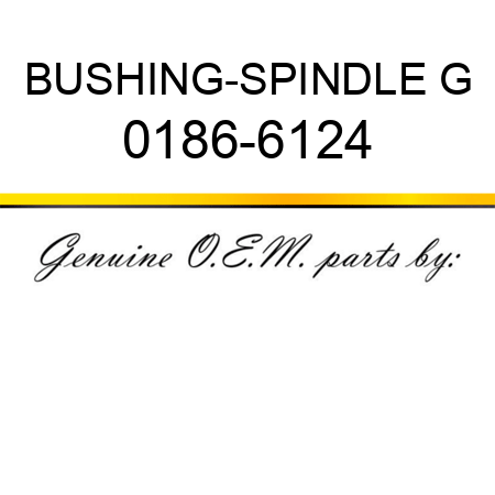 BUSHING-SPINDLE G 0186-6124