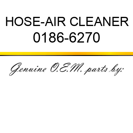 HOSE-AIR CLEANER 0186-6270