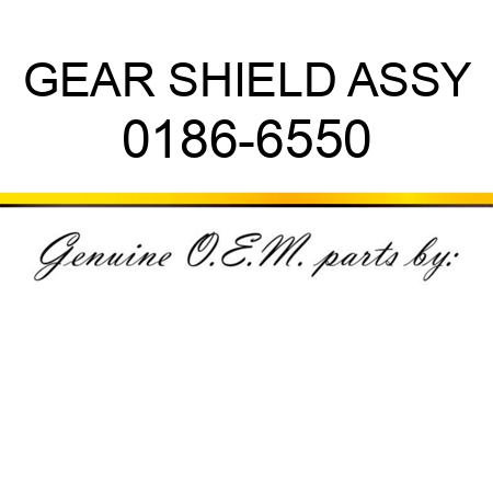GEAR SHIELD ASSY 0186-6550