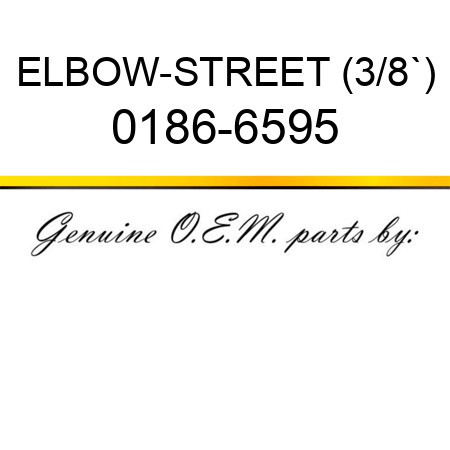 ELBOW-STREET (3/8`) 0186-6595