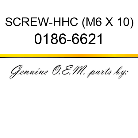 SCREW-HHC (M6 X 10) 0186-6621