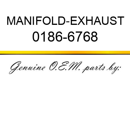MANIFOLD-EXHAUST 0186-6768
