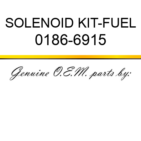 SOLENOID KIT-FUEL 0186-6915
