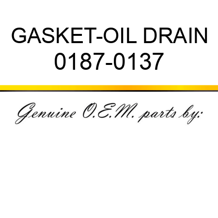 GASKET-OIL DRAIN 0187-0137