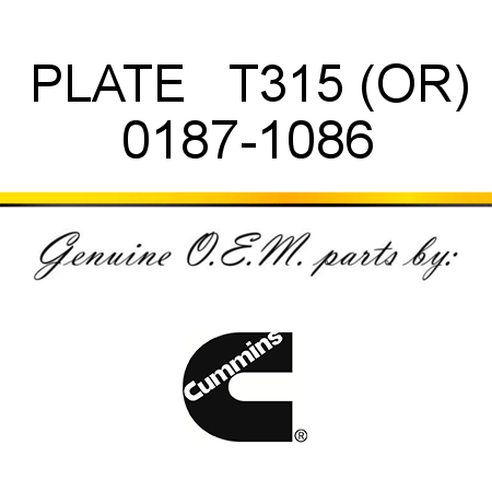 PLATE   T315 (OR) 0187-1086