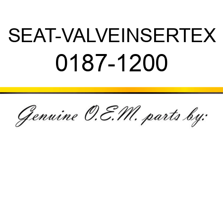 SEAT-VALVE,INSERT,EX 0187-1200