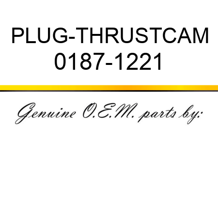 PLUG-THRUST,CAM 0187-1221
