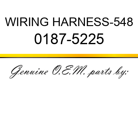 WIRING HARNESS-548 0187-5225