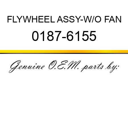 FLYWHEEL ASSY-W/O FAN 0187-6155