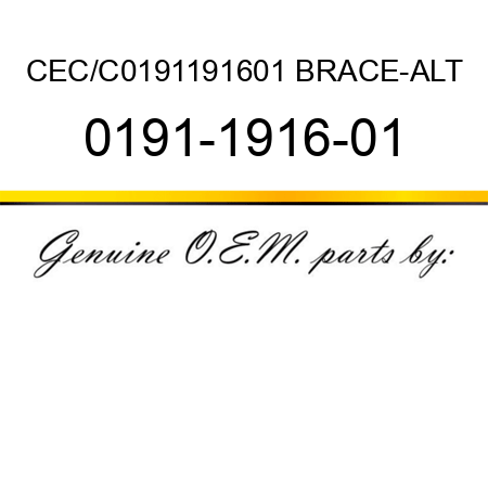 CEC/C0191191601 BRACE-ALT 0191-1916-01