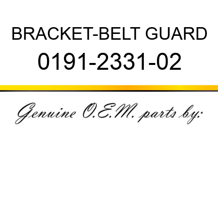 BRACKET-BELT GUARD 0191-2331-02