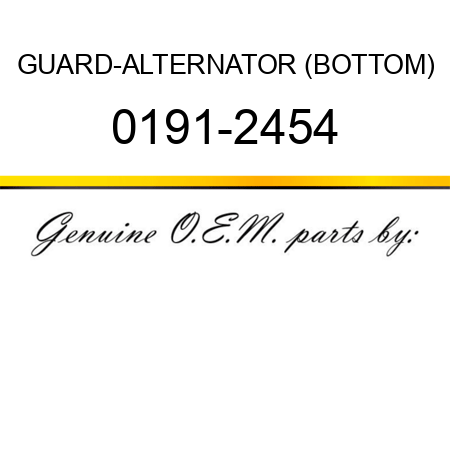 GUARD-ALTERNATOR (BOTTOM) 0191-2454