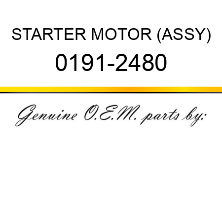 STARTER MOTOR (ASSY) 0191-2480