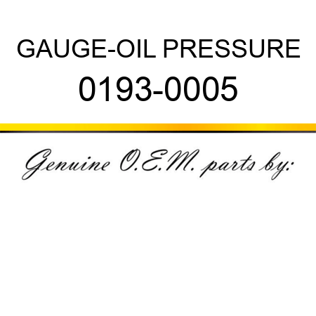 GAUGE-OIL PRESSURE 0193-0005