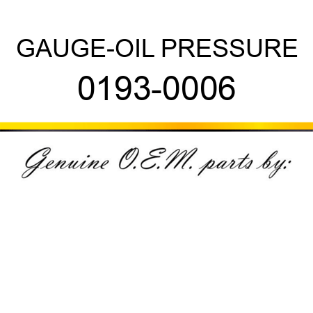 GAUGE-OIL PRESSURE 0193-0006