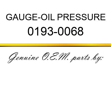 GAUGE-OIL PRESSURE 0193-0068