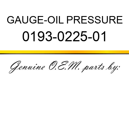 GAUGE-OIL PRESSURE 0193-0225-01