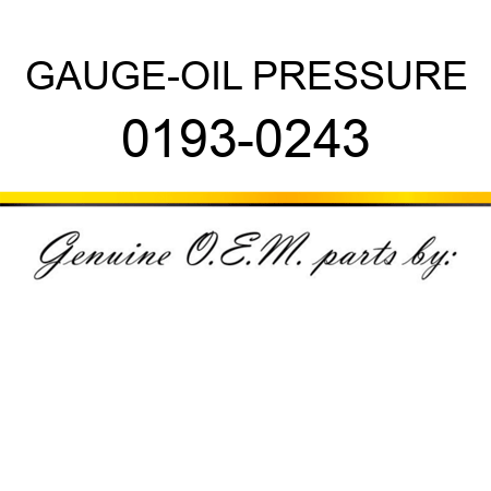 GAUGE-OIL PRESSURE 0193-0243