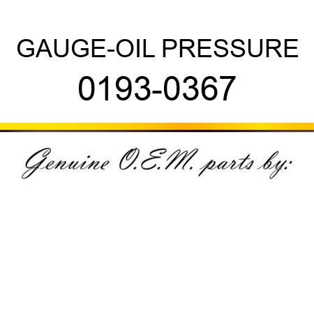 GAUGE-OIL PRESSURE 0193-0367