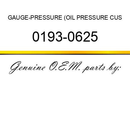 GAUGE-PRESSURE (OIL PRESSURE CUS 0193-0625