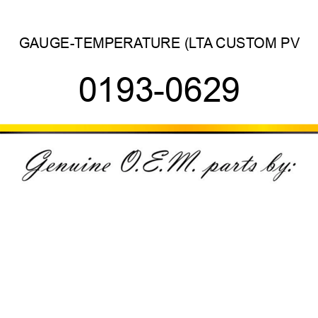 GAUGE-TEMPERATURE (LTA CUSTOM PV 0193-0629