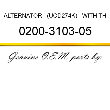 ALTERNATOR   (UCD274K)   WITH TH 0200-3103-05