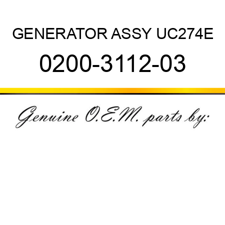 GENERATOR ASSY UC274E 0200-3112-03