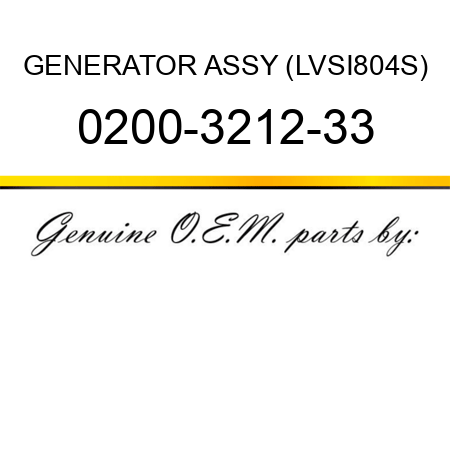 GENERATOR ASSY (LVSI804S) 0200-3212-33
