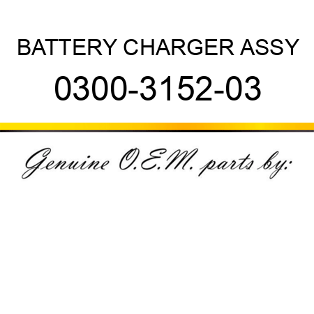 BATTERY CHARGER ASSY 0300-3152-03