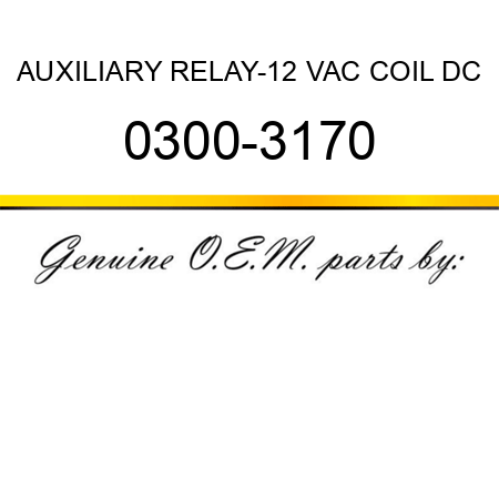 AUXILIARY RELAY-12 VAC COIL DC 0300-3170
