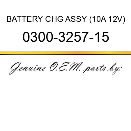 BATTERY CHG ASSY (10A 12V) 0300-3257-15
