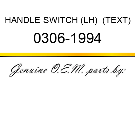 HANDLE-SWITCH (LH)  (TEXT) 0306-1994