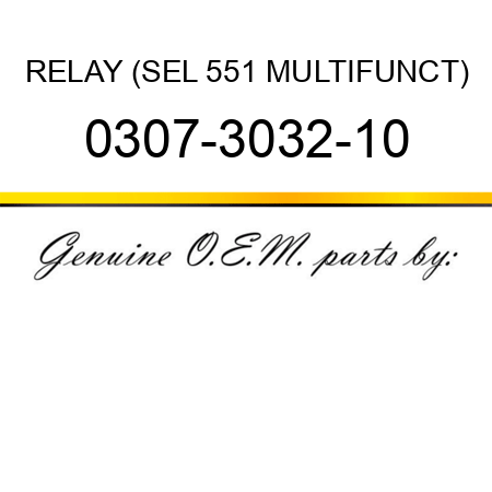 RELAY (SEL 551 MULTIFUNCT) 0307-3032-10