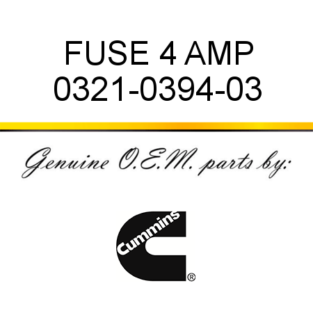 FUSE 4 AMP 0321-0394-03