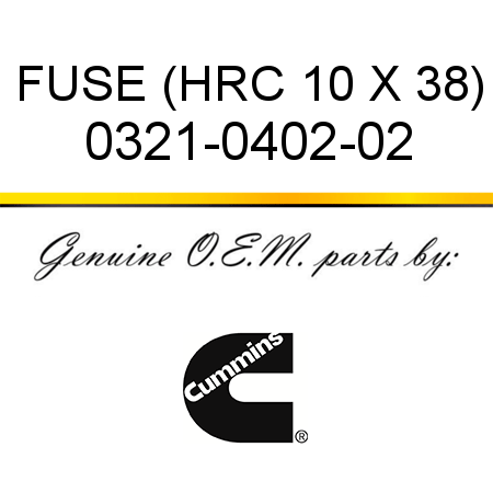 FUSE (HRC 10 X 38) 0321-0402-02