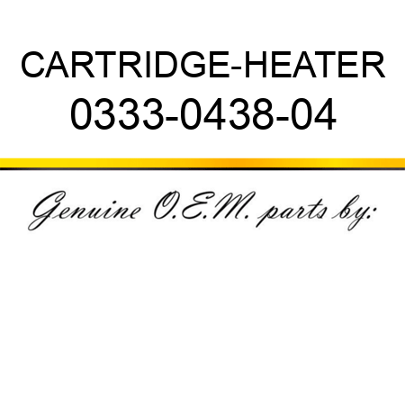 CARTRIDGE-HEATER 0333-0438-04