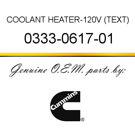 COOLANT HEATER-120V (TEXT) 0333-0617-01
