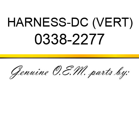 HARNESS-DC (VERT) 0338-2277