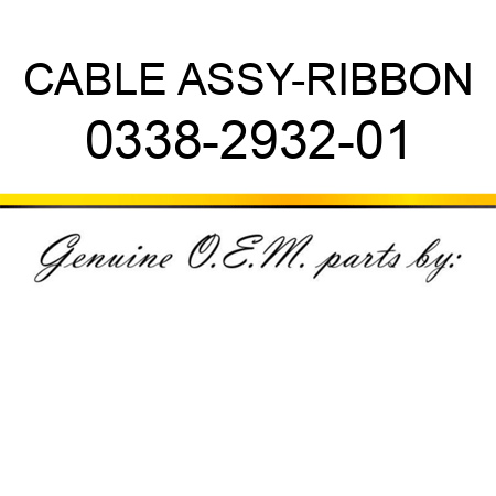 CABLE ASSY-RIBBON 0338-2932-01