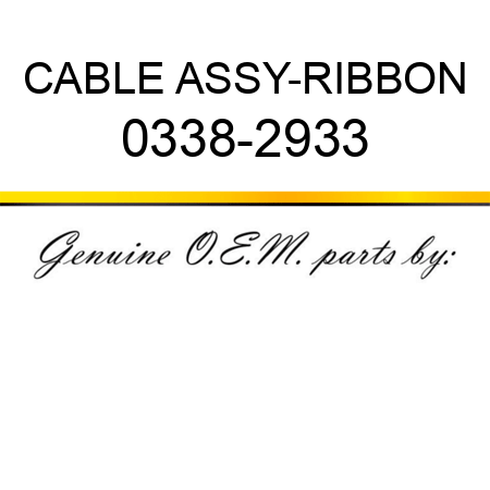 CABLE ASSY-RIBBON 0338-2933