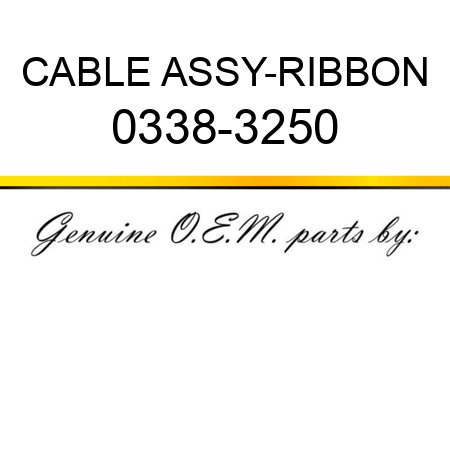 CABLE ASSY-RIBBON 0338-3250