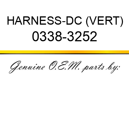 HARNESS-DC (VERT) 0338-3252
