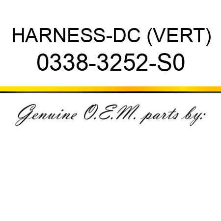 HARNESS-DC (VERT) 0338-3252-S0