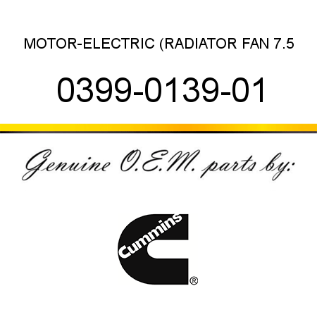 MOTOR-ELECTRIC (RADIATOR FAN 7.5 0399-0139-01