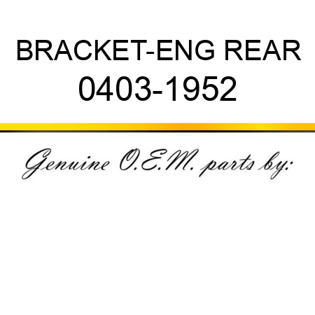 BRACKET-ENG REAR 0403-1952