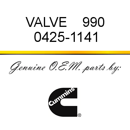 VALVE    990 0425-1141