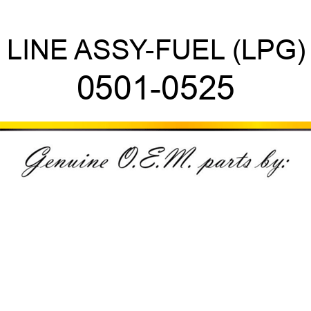 LINE ASSY-FUEL (LPG) 0501-0525