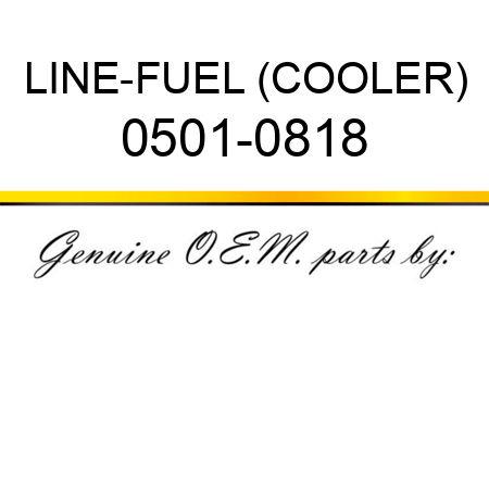 LINE-FUEL (COOLER) 0501-0818