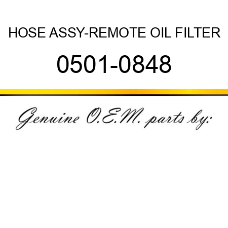 HOSE ASSY-REMOTE OIL FILTER 0501-0848