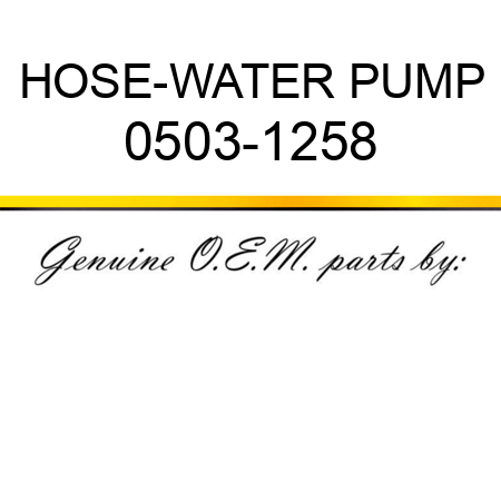 HOSE-WATER PUMP 0503-1258